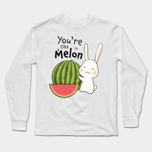 You're One in a Melon Long Sleeve T-Shirt